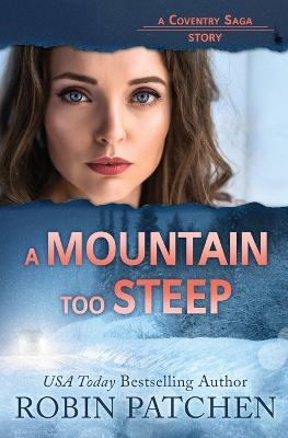 A Mountain Too Steep - Robin Patchen - cover