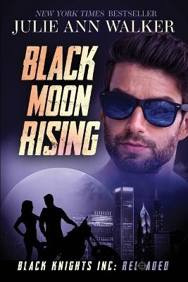 Black Moon Rising - Julie Ann Walker - cover