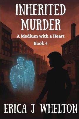 Inherited Murder - Erica J Whelton - cover