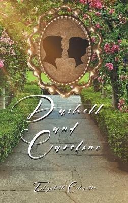 Dashell and Caroline - Elizabeth Chanter - cover