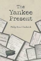 The Yankee Present - Philip Ross Chadwick - cover