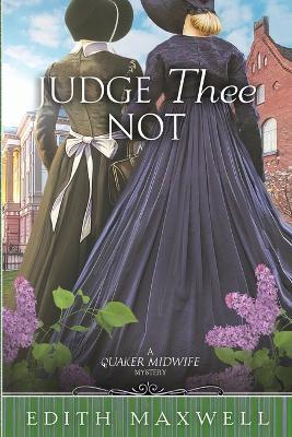 Judge Thee Not - Edith Maxwell - cover