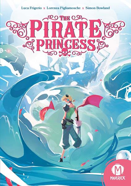 The Pirate Princess - Luca Frigerio,Lorenza Pigliamosche - ebook