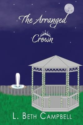 The Arranged Crown - L Beth Campbell - cover