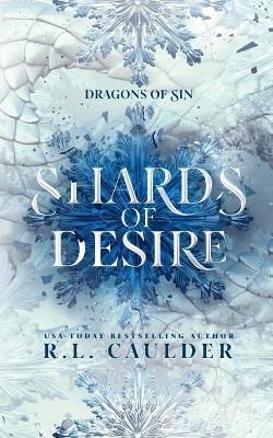 Shards of Desire: A standalone fantasy romance - R L Caulder - cover