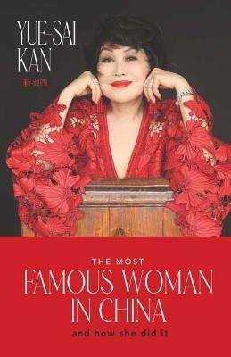 The Most Famous Woman in China - Yue-Sai Kan - cover
