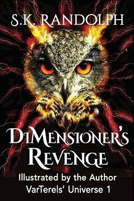 DiMensioner's Revenge: Illustrated by the Author - S K Randolph - cover