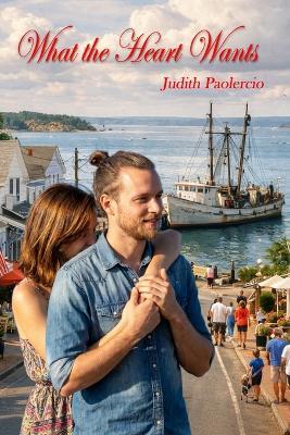 What the Heart Wants - Judith Paolercio - cover