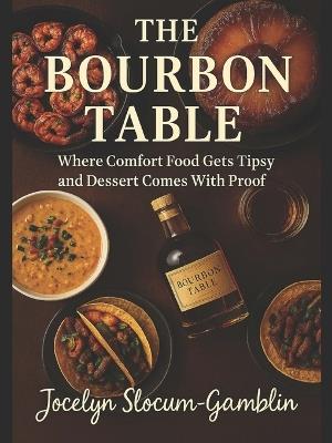The Bourbon Table - Jocelyn Marie Slocum-Gamblin - cover