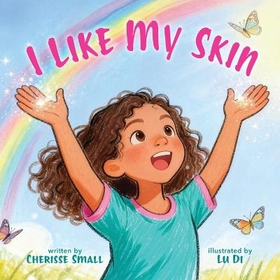 I Like My Skin - Cherisse Small - cover