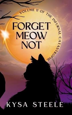 Forget Meow Not - Kysa Steele - cover