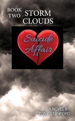 Suicide Affair - Book Two: Storm Clouds - Tony Stanford - cover