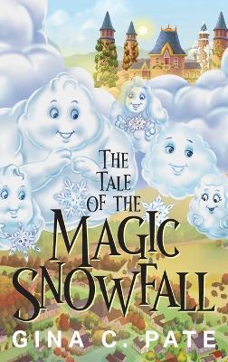 The Tale of the Magic Snowfall - Gina C Pate - cover