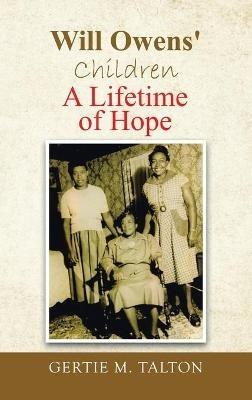Will Owens' Children: A Lifetime of Hope - Gertie M Talton - cover