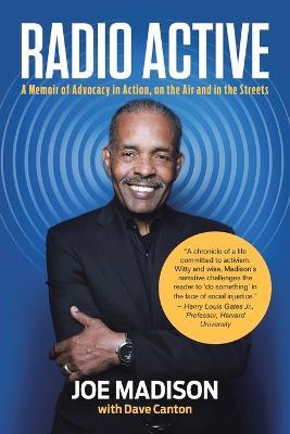 Radio Active: A Memoir of Advocacy in Action, on the Air and in the Streets - Joe Madison - cover