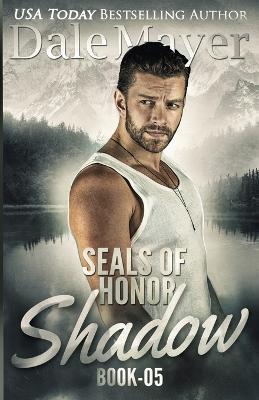 SEALs of Honor - Shadow - Dale Mayer - cover