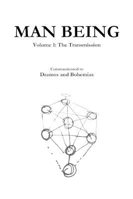 Man Being Volume 1: The Transmission - Dramos,Bohemias - cover