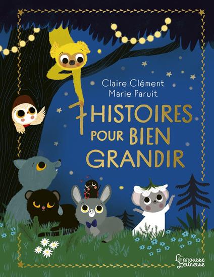 7 histoires pour bien grandir - Clement Claire,Marie Paruit - ebook