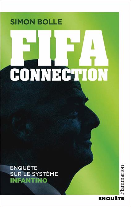 FIFA Connection. Enquête sur le système Infantino