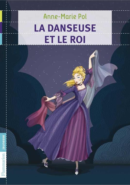 La Danseuse et le Roi - Anne-Marie Pol - ebook