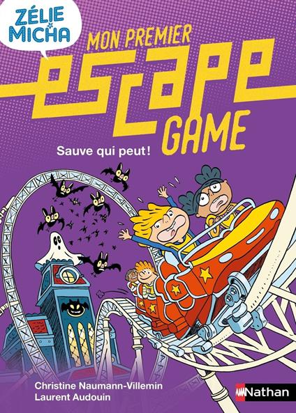 Mon premier Escape Game - Zélie & Micha : Sauve qui peut ! - Dès 6 ans - Livre numérique - Christine Naumann-Villemin,Laurent Audouin - ebook