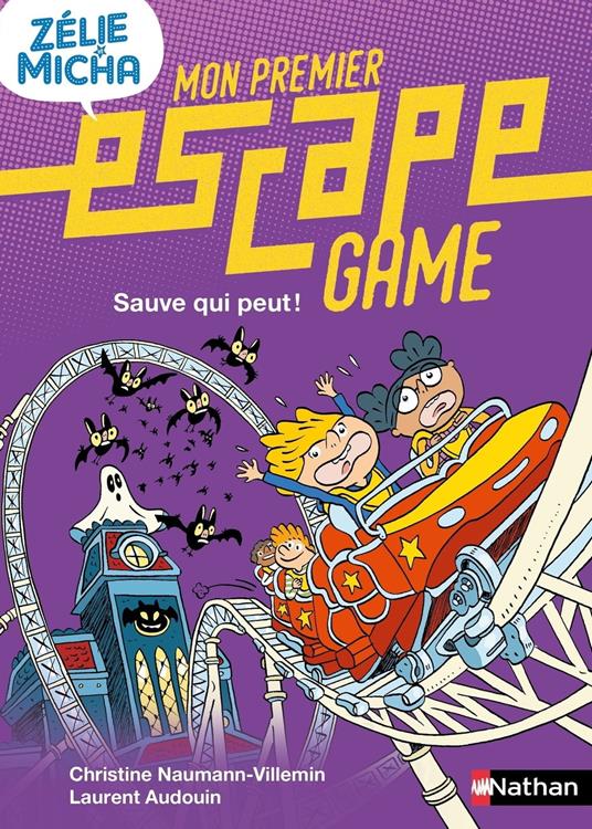 Mon premier Escape Game - Zélie & Micha : Sauve qui peut ! - Dès 6 ans - Livre numérique - Christine Naumann-Villemin,Laurent Audouin - ebook