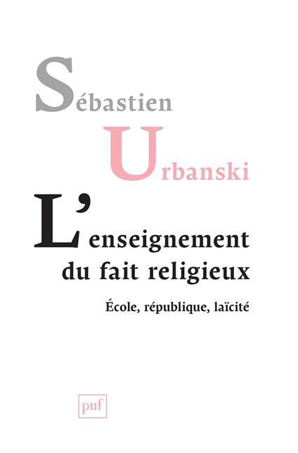 L'enseignement du fait religieux : École, république, laïcité