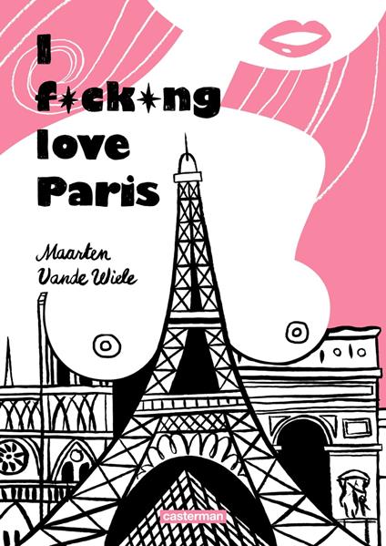I Fucking Love Paris !