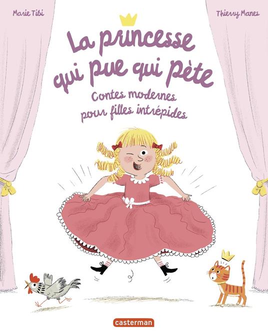 La princesse qui pue qui pète - Marie Tibi,Thierry Manes - ebook