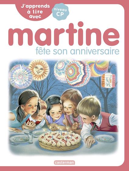 J'apprends à lire avec Martine (Tome 8) - Martine fête son anniversaire - Gilbert Delahaye,Marie-Camille Syren,Marcel Marlier - ebook