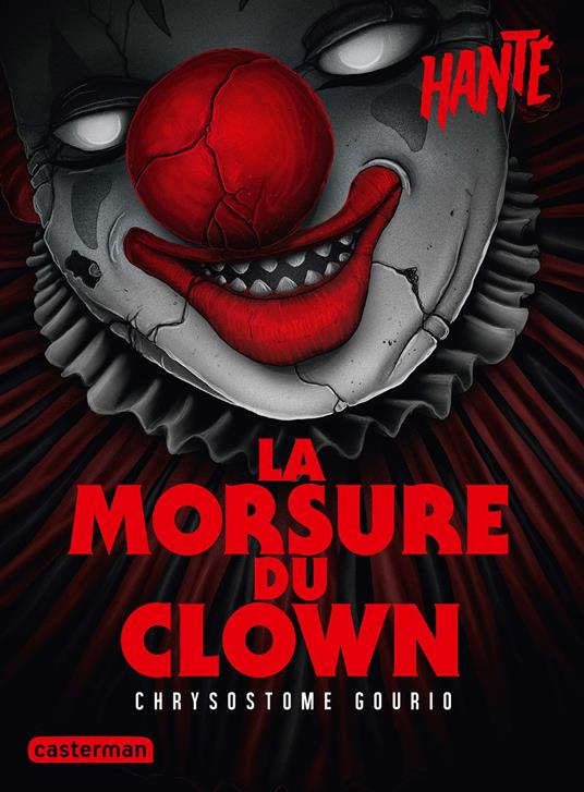 Hanté - La morsure du clown - Chrysostome Gourio - ebook