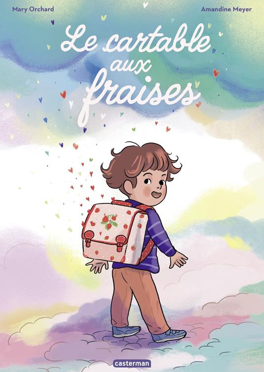 Le cartable aux fraises - Mary Orchard,Amandine Meyer - ebook