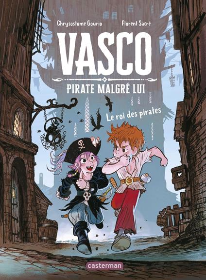 Vasco pirate malgré lui (Tome 4) - Le roi des pirates - Chrysostome Gourio,Florent Sacré - ebook