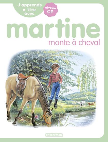 J'apprends à lire avec Martine (Tome 11) - Martine monte à cheval - Gilbert Delahaye,Marie-Camille Syren,Marcel Marlier - ebook