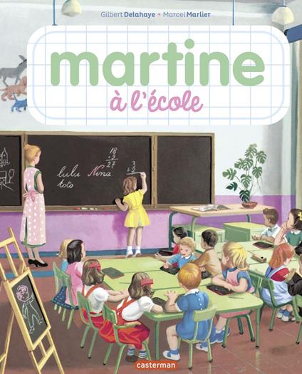 Martine, les éditions spéciales- Martine à l'école - Gilbert Delahaye,Marie-Camille Syren,Marcel Marlier - ebook