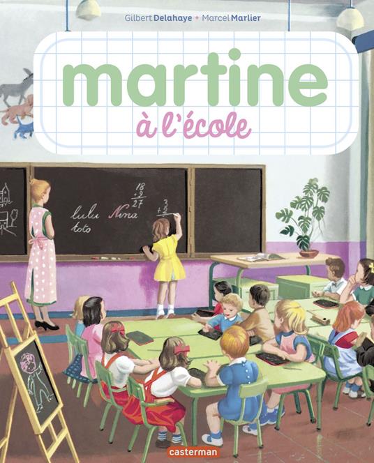 Martine, les éditions spéciales- Martine à l'école - Gilbert Delahaye,Marie-Camille Syren,Marcel Marlier - ebook