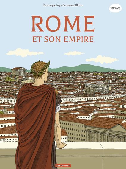 L'Histoire du monde en BD (Tome 1) - Rome et son empire - Dominique Joly,Emmanuel Olivier - ebook