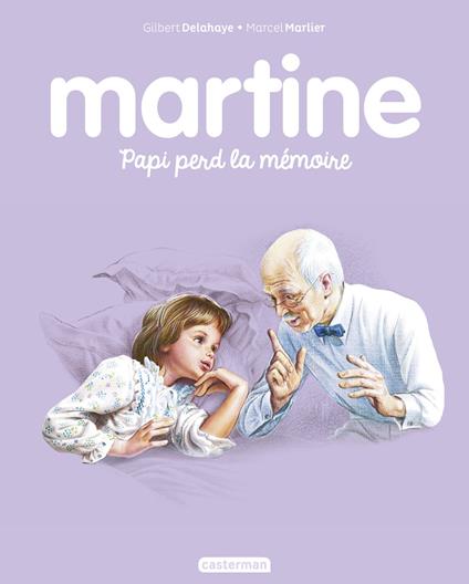 Martine- Papi perd la mémoire - Gilbert Delahaye,Marcel Marlier - ebook