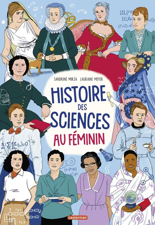 Histoire des sciences au féminin - Mirza Sandrine,Lauraine Meyer - ebook