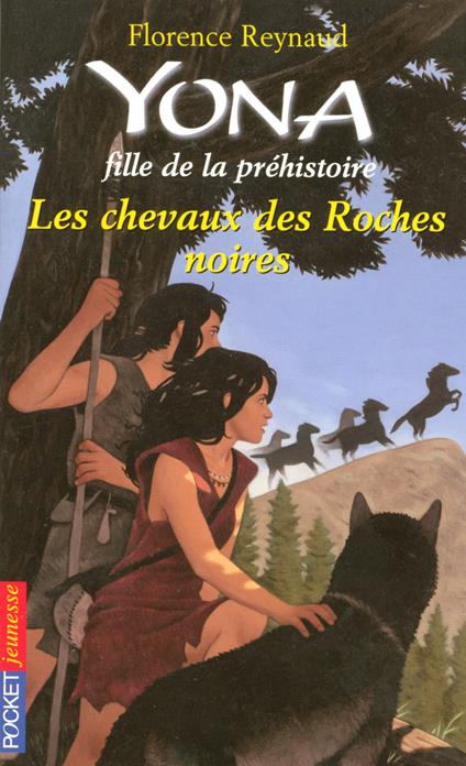 Yona fille de la préhistoire - tome 6 Les chevauxdes roches noires - Reynaud Florence - ebook