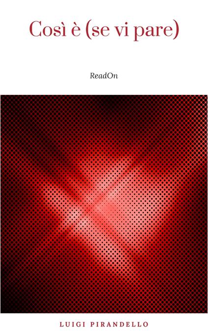 Così è (se vi pare) - Luigi Pirandello - ebook