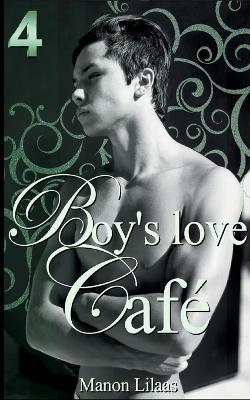 Boy's love Cafe 4 - Manon Lilaas - cover