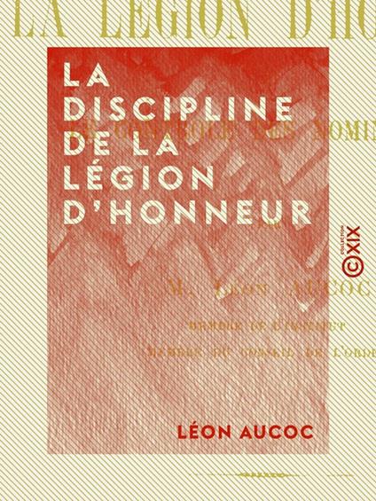 La Discipline de la Légion d'honneur