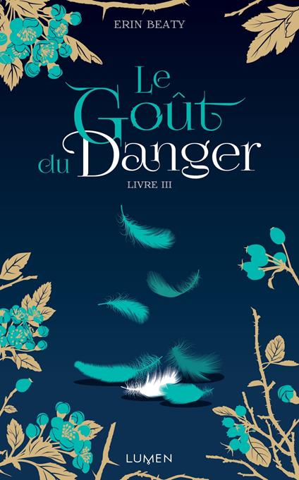 Le Goût du danger livre III - Erin Beaty,Marie KEMPF - ebook