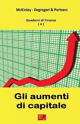 Gli aumenti di capitale - Degregori and Partners - ebook