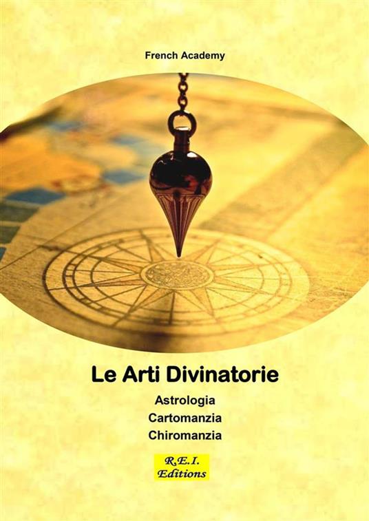 Le Arti Divinatorie - French Academy - ebook