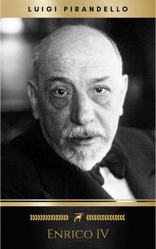 Enrico IV - Luigi Pirandello - ebook