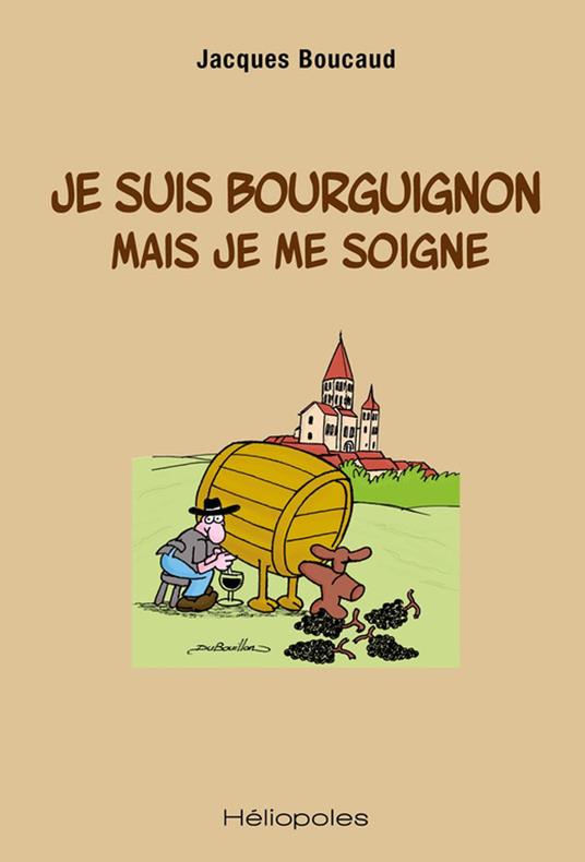 Je suis bourguignon mais je me soigne