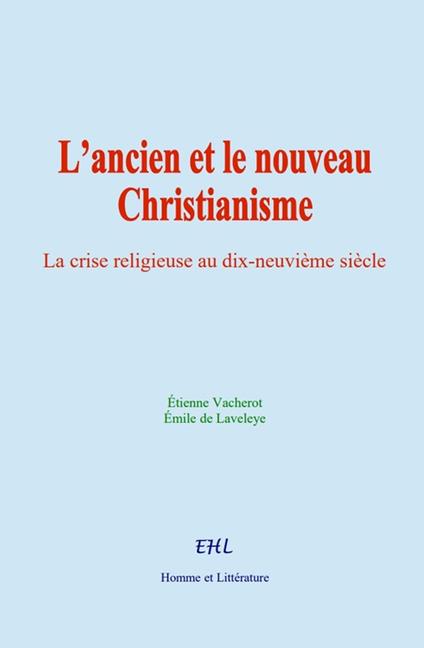 L’ancien et le nouveau Christianisme