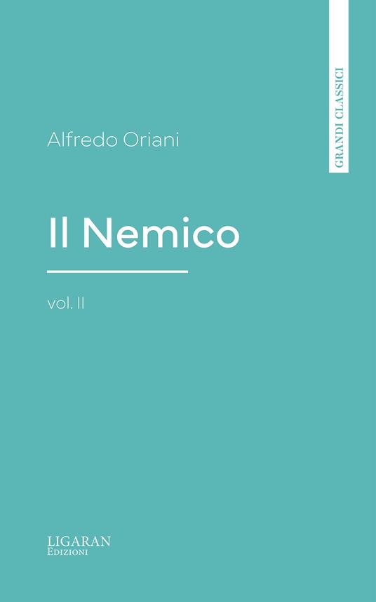 Il Nemico, vol. II - Alfredo Oriani - ebook